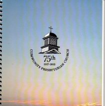 Community Presbyterian Church 75th 1937 - 2012